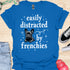 Easily distracted by frenchies - V12 - The Stars T-Shirt